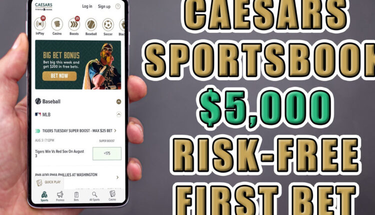 How to grab Caesars Sportsbook's $ 5,000 Risk Free Bet

