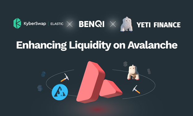 BENQI and Yeti Finance partner with KyberSwap to improve liquidity for sAVAX and YUSD tokens on Avalanche